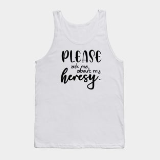 Heresy Tank Top